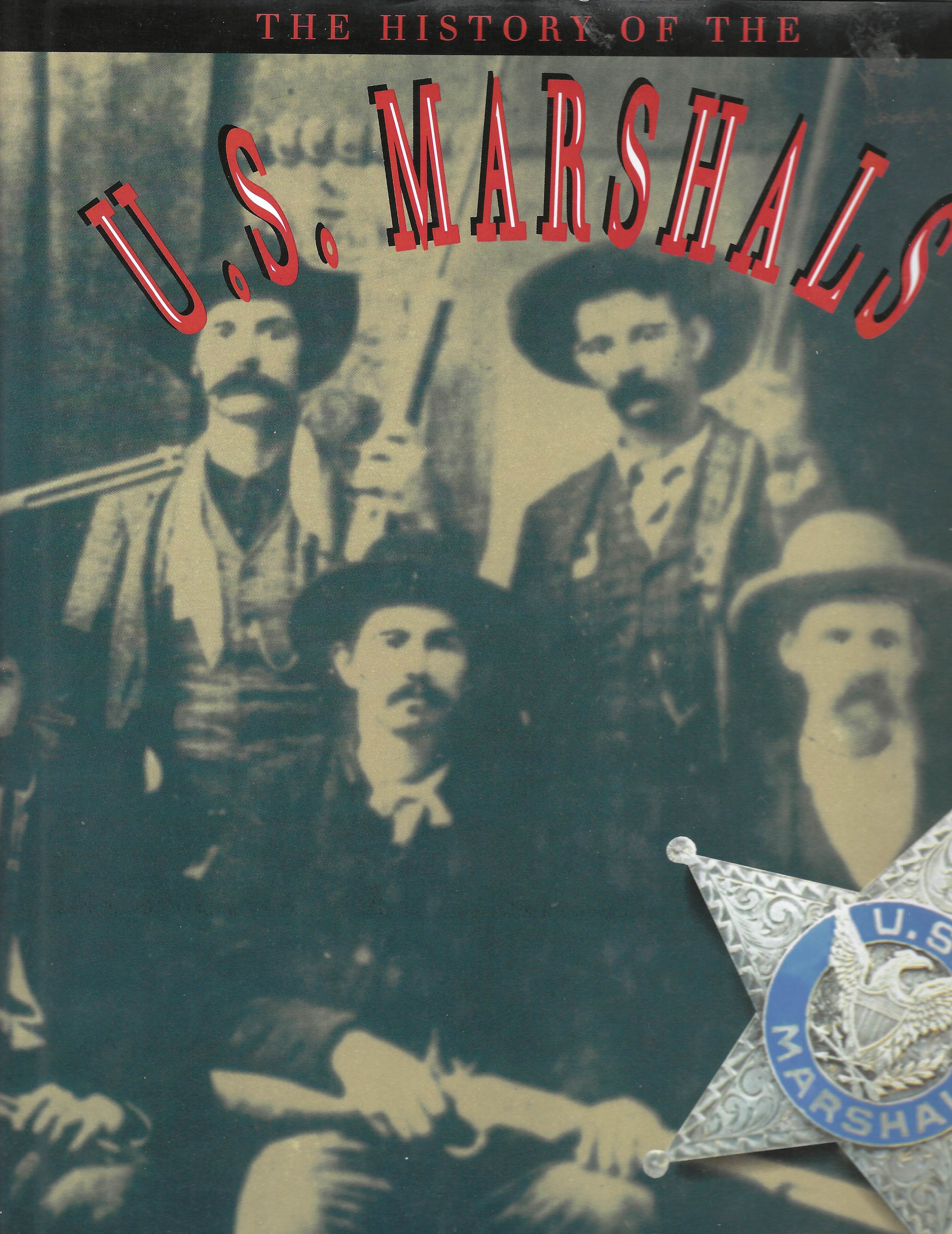 Dust jacket - The History of the U. S. Marshals by Robin Langley Sommer.