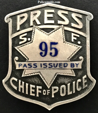 SFPD Press badge #95 issued by Chief of Police.  Made by Irvine & Jachens.