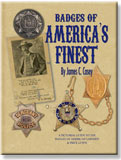 Badge Collector book, Badges of America's Finest by James C. Casey with Price Guide
