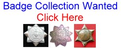 Policeguide is interested in purchasing  badge collections.  Two or two thousand, contact Jim Casey at jc@policeguide.com.  Thank You.