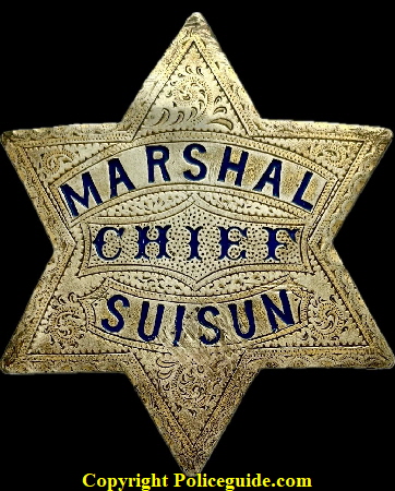 Suisun Chief Marshal.  This badge looked like it had been through the Great Earthquake of San Francisco when I got it.  All the enamel in the lettering had been knocked out and some of the points were bent.  I took it to a jeweler to have it restored as best he could and I think it came out pretty well.  Worth saving because it was made by J. C. Irvine  751 Market St. S. F.  Circa 1900-1906.