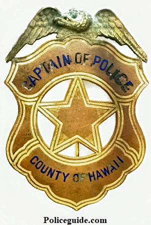Captain of Police County of Hawaiibadge made by  C. D. Reese Co. 57 Warren St. N. Y.