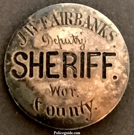 J. W. Fairbanks Deputy Sheriff Wor. (Worcester) County.