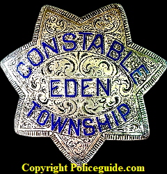 Circa 1900 Constable Eden Township badge made by 