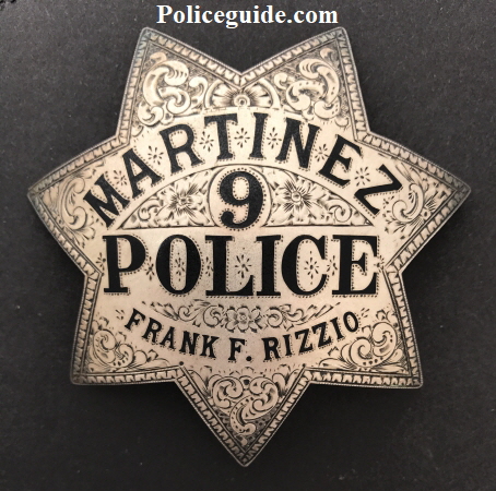 Martinez Police badge named to Frank F. Rizzio.  Circa 1930, sterling silver and hand engraved.