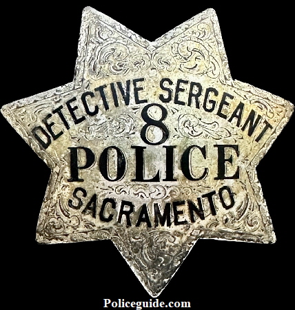 Engraved Sacramento Detective Sergeant #8 Police badge, sterling silver .  Circa 1922.