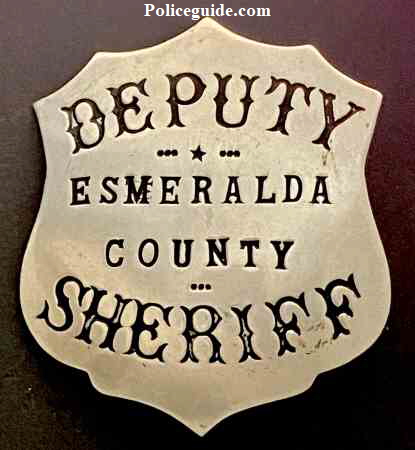 Esmeralda County Deputy Sheriff badge made by L. H. Moise Sansome St. San Francisco.
