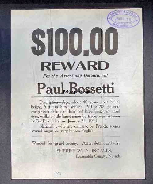 Esmeralda County Sheriff Reward Poster for Paul Bossetti for Grand Larceny.  Issued by Sheriff W. A. Ingalls and received by the San Francisco Police Department January 1911.