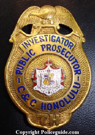 Investigator Public Prosecutor City & County of Honolulu Territory of Hawaii badge hallmarked Deputy High Sheriff badge No. 15 Territory of Hawaii.  Hallmarked DB (Dawkins Benny).