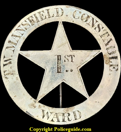 Chicago Ward 1 T.W. Mansfield Constable.  In 1888 - 1910 Thomas W. Mansfield was a Policeman in Chicago but I don�t find him listed as a Constable.