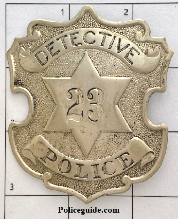  LAPD Series 3 Detective #23 badge, circa 1909.