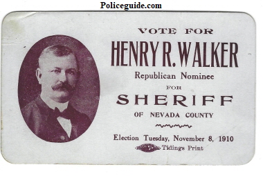 Nevada County Henry R. Walker for Sheriff 1910.