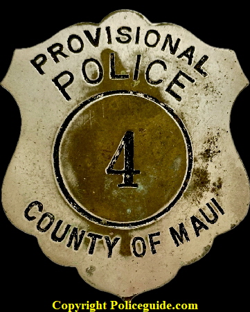Very rare Provisional Police badge, County of Maui, circa 1893. Very rare Provisional Police badge, County of Maui, circa 1893.