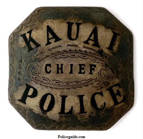 Kauai Chief Police, sterling and hand engraved badge, circa 1900.  Sterling.