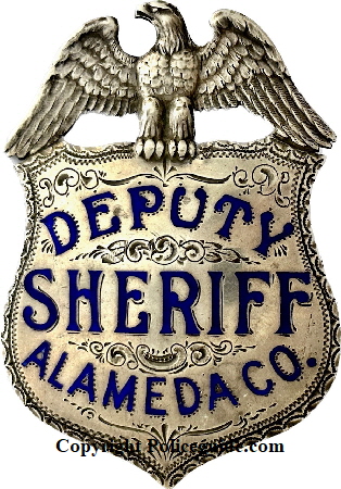 Deputy Sheriff Alameda County badge, hallmarked California 835 Broadway Oakland and Sterling.