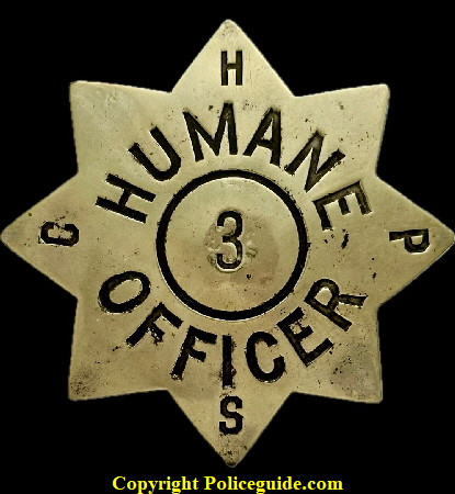 California Humane Protection Society Officer No. 3 badge, made by R. Schaezlen & Son San Francisco, circa 1910.