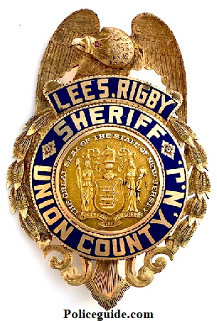 10k gold badge, Lee S. Rigby Sheriff Union County N. J.  Made by C. D. Reese. N. Y.