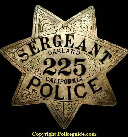 Oakland Police Sergeant star No. 225 issued to W. Haldeman who was first appointed to the department on 3-15-1916.