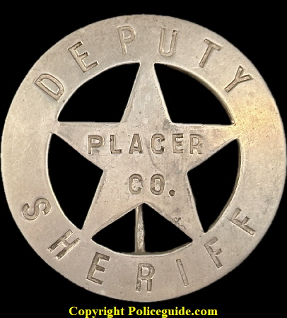 Placer Co. Deputy Sheriff badge, used in Dutch Flat (Gold Run).