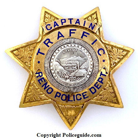 Reno Police Dept. Captain Traffic badge made by Irvine & Jachens.