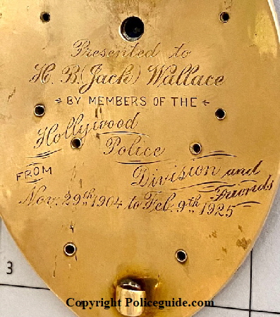 Engraving on back reads, "Presented to HB Jack Wallace by members of the Hollywood Police Division and Friends,   from Nov. 29, 1904 to Feb 9, 1925".