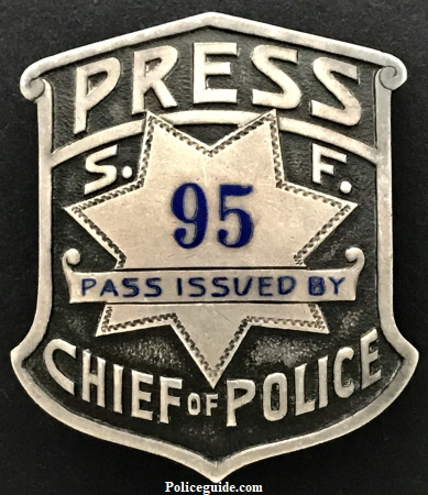 San Francisco Press badge #95 issued by Chief of Police.  Made by Irvine & Jachens S. F.