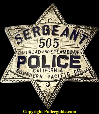 Southern Pacific Railroad and Steamboat Police California.  Made by irvine * Jachens 1068 Mission St.S. F. and dated 12-21-26. STERLING.