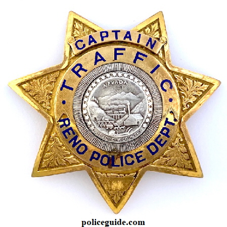 Reno Police Dept. Captain Traffic badge made by Irvine & Jachens.