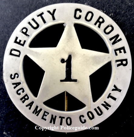 Sacramento County Deputy Coroner badge #1 nickel silver, hallmarked H.E. Sleeper Sacramento, CAL.