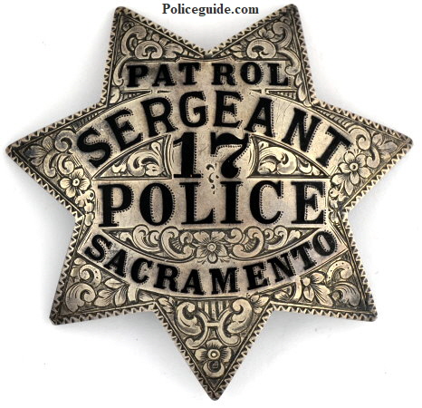 Engraved Sacramento Patrol Sergeant #17 Police badge, sterling silver badge Circa 6-5-33.