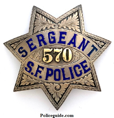 San Francisco Police Sergeant Star #570, made by Irvine & Jachens, dated 7-8-1954 on the reverse and has the Jewelry Workers Union 70 stamp.  