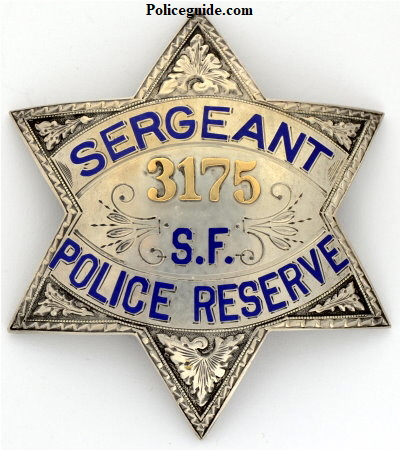 San Francisco Police Reserve Sergeant badge #3175, made by Irvine & Jachens. Sterling.