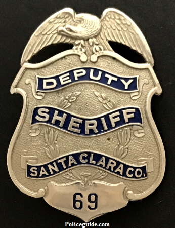 1931 Santa Clara Co. Deputy Sheriff Badge #69 issued to J. Fred Danielson.