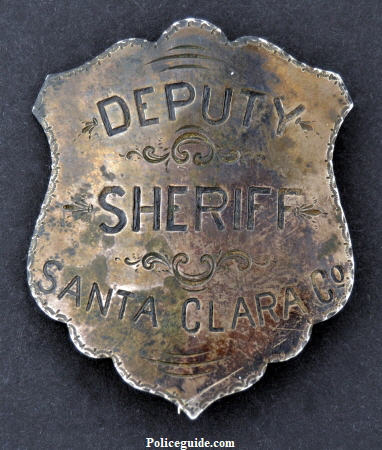 Santa Clara County deputy sheriff badge, circa 1880.  Sterling silver, hand engraved.