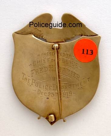 Presented to Chief of Police Fred H. Frazier by The Police Department Dec. 25th 1919