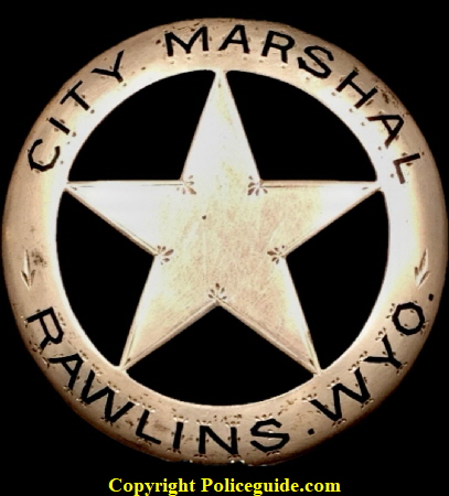 Rawlins WY City Marshal badge circa 1886.